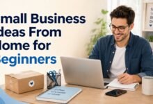 Small Business Ideas From Home for Beginners