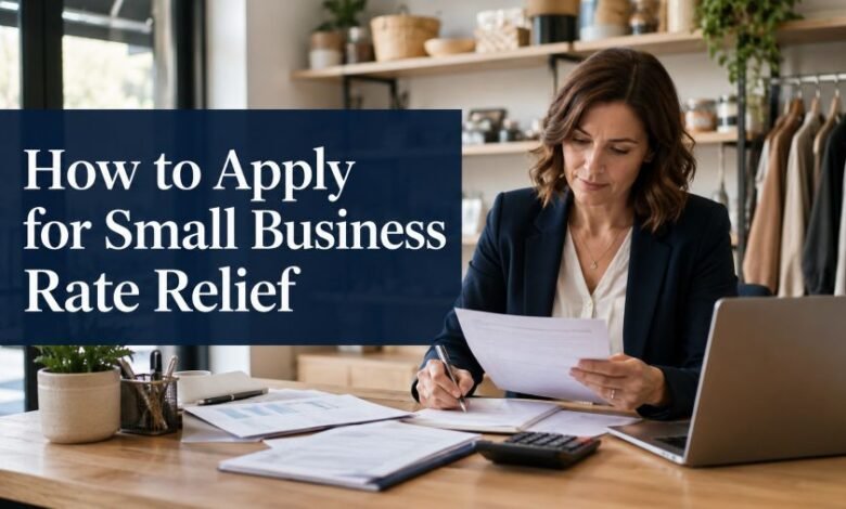 How to Apply for Small Business Rate Relief in 2026